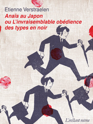 cover image of Anaïs au Japon ou L'invraisemblable obédience des types en noir